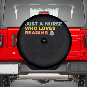 Just A Nurse Who Loves Reading Spare Tire Cover Bookish Nurse Gift TS12 Black Print Your Wear
