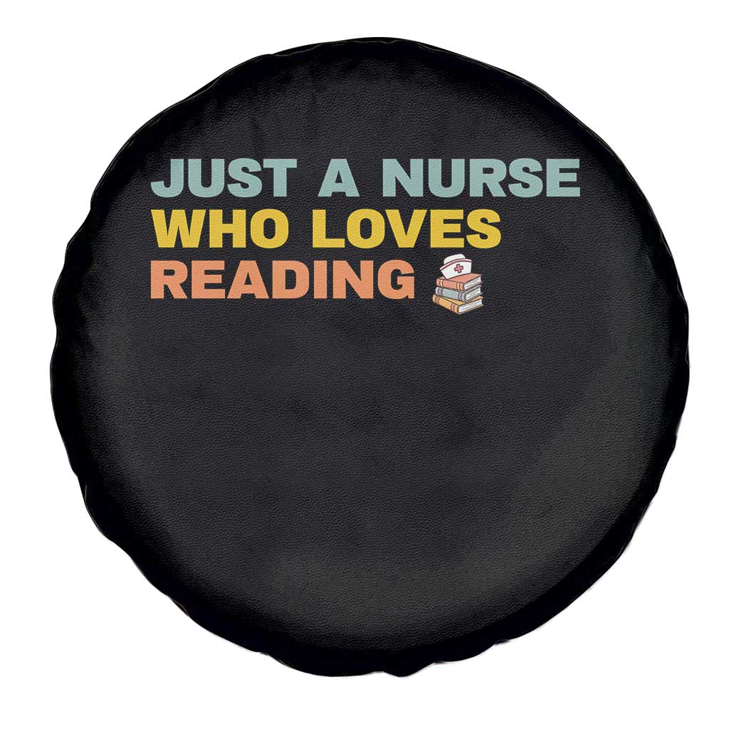 Just A Nurse Who Loves Reading Spare Tire Cover Bookish Nurse Gift TS12 Print Your Wear