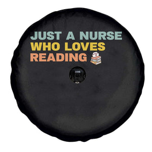 Just A Nurse Who Loves Reading Spare Tire Cover Bookish Nurse Gift TS12 Print Your Wear