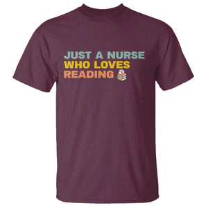 Just A Nurse Who Loves Reading T Shirt Bookish Nurse Gift TS12 Maroon Print Your Wear