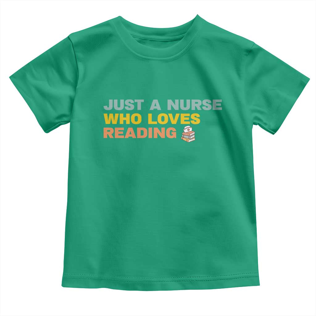 Just A Nurse Who Loves Reading Toddler T Shirt Bookish Nurse Gift TS12 Irish Green Print Your Wear