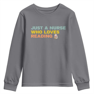 Just A Nurse Who Loves Reading Youth Sweatshirt Bookish Nurse Gift TS12 Charcoal Print Your Wear