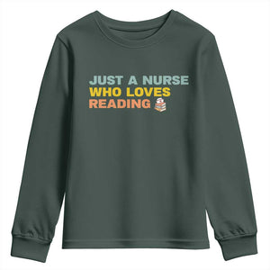 Just A Nurse Who Loves Reading Youth Sweatshirt Bookish Nurse Gift TS12 Dark Forest Green Print Your Wear