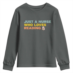 Just A Nurse Who Loves Reading Youth Sweatshirt Bookish Nurse Gift TS12 Dark Heather Print Your Wear