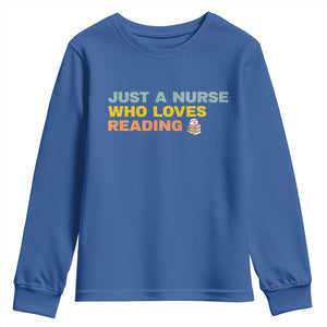 Just A Nurse Who Loves Reading Youth Sweatshirt Bookish Nurse Gift TS12 Royal Blue Print Your Wear