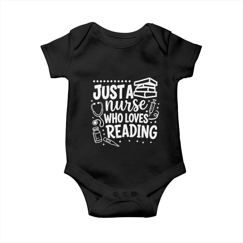 Just A Nurse Who Loves Reading Baby Onesie Funny Medical Bookworm Gift TS12 Black Print Your Wear
