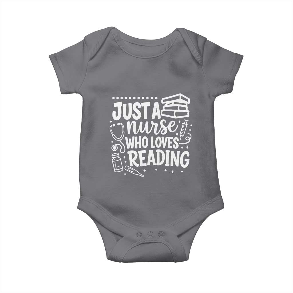 Just A Nurse Who Loves Reading Baby Onesie Funny Medical Bookworm Gift TS12 Charcoal Print Your Wear