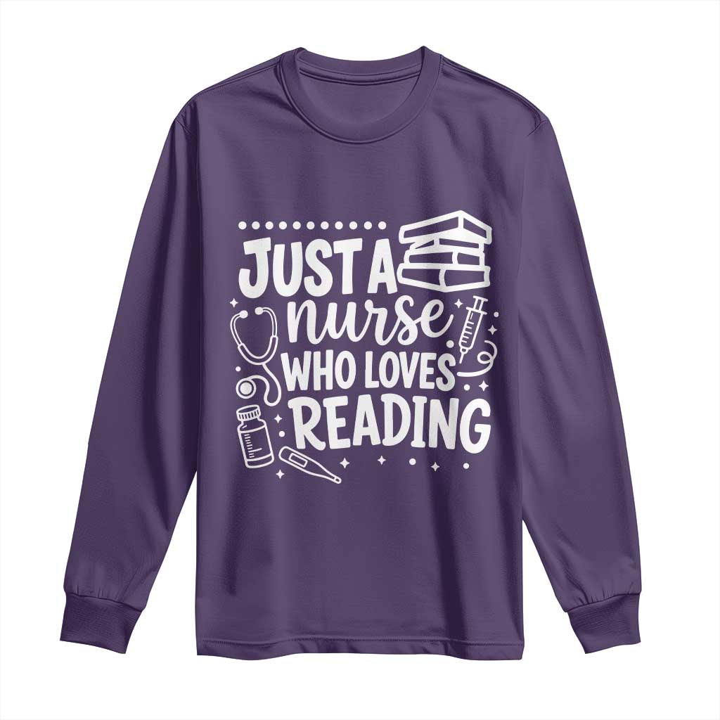 Just A Nurse Who Loves Reading Long Sleeve Shirt Funny Medical Bookworm Gift TS12 Purple Print Your Wear