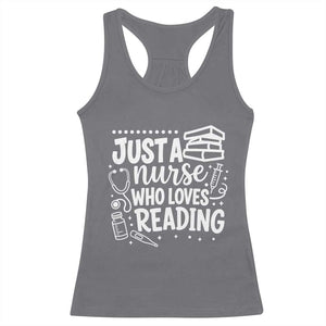 Just A Nurse Who Loves Reading Racerback Tank Top Funny Medical Bookworm Gift TS12 Charcoal Print Your Wear
