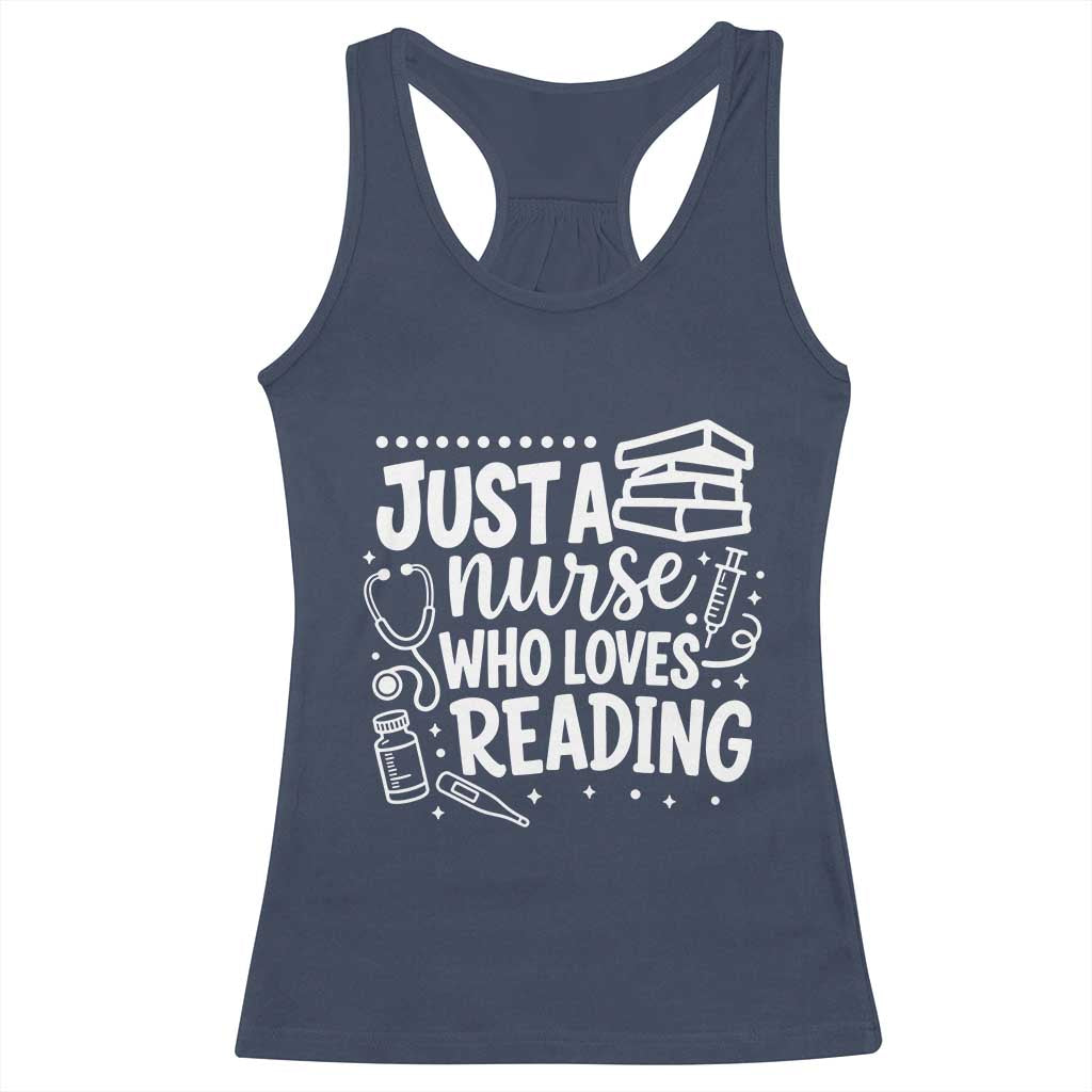 Just A Nurse Who Loves Reading Racerback Tank Top Funny Medical Bookworm Gift TS12 Navy Print Your Wear
