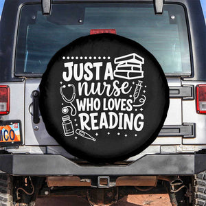 Just A Nurse Who Loves Reading Spare Tire Cover Funny Medical Bookworm Gift TS12 No hole Black Print Your Wear