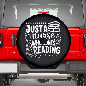 Just A Nurse Who Loves Reading Spare Tire Cover Funny Medical Bookworm Gift TS12 Black Print Your Wear