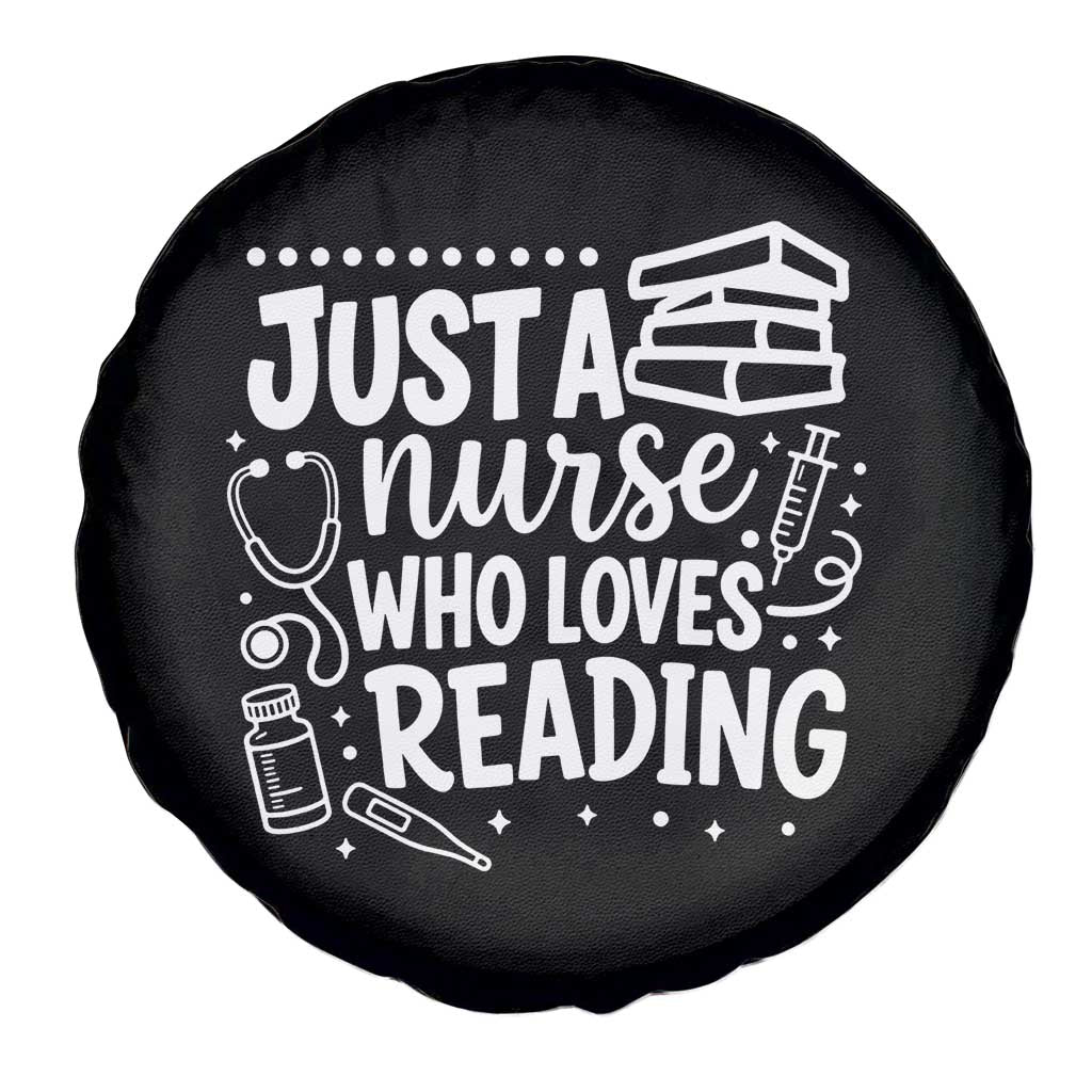 Just A Nurse Who Loves Reading Spare Tire Cover Funny Medical Bookworm Gift TS12 Print Your Wear