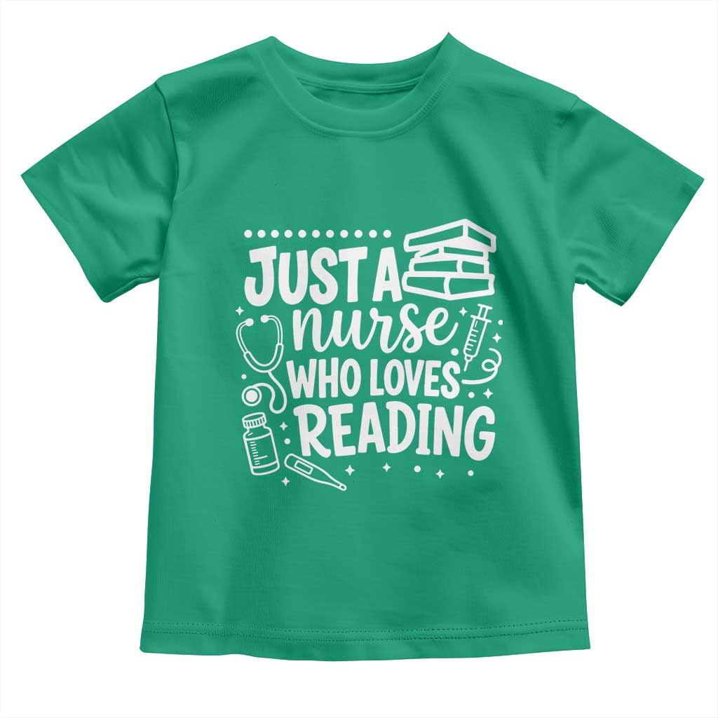Just A Nurse Who Loves Reading Toddler T Shirt Funny Medical Bookworm Gift TS12 Irish Green Print Your Wear