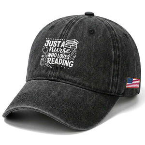 Just A Nurse Who Loves Reading Washed Cotton Baseball Cap Funny Medical Bookworm Gift TS12 Print Your Wear
