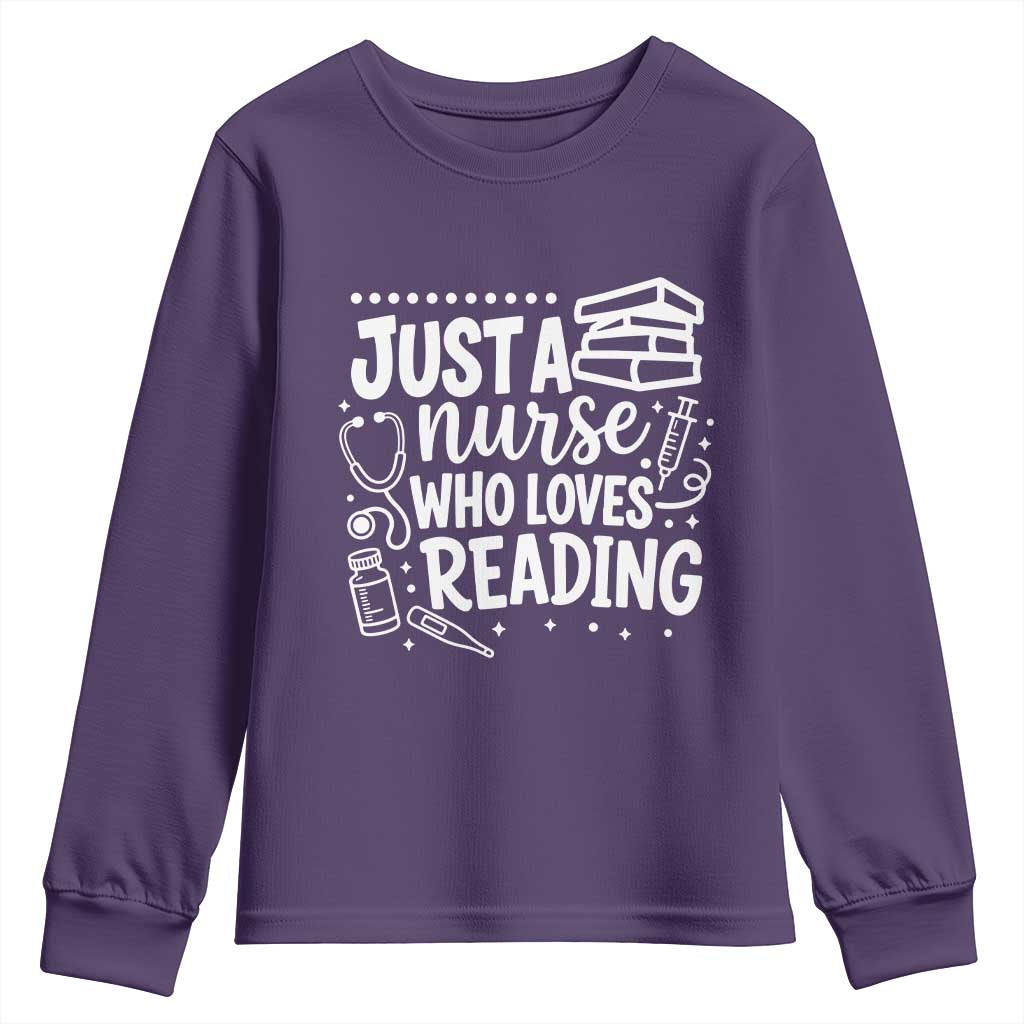 Just A Nurse Who Loves Reading Youth Sweatshirt Funny Medical Bookworm Gift TS12 Purple Print Your Wear