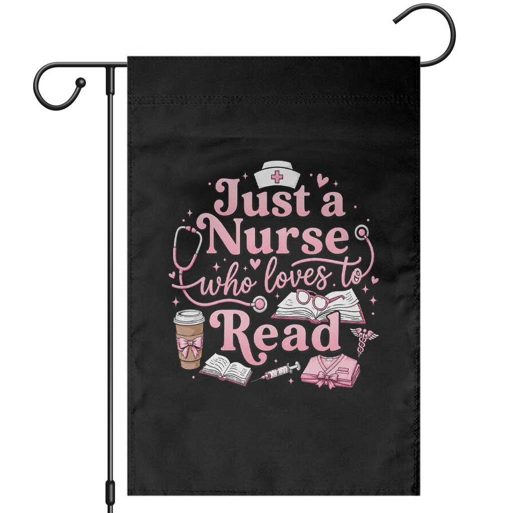 Just A Nurse Who Loves Reading Garden Flag Book Lover Nurse TS12 Black Print Your Wear