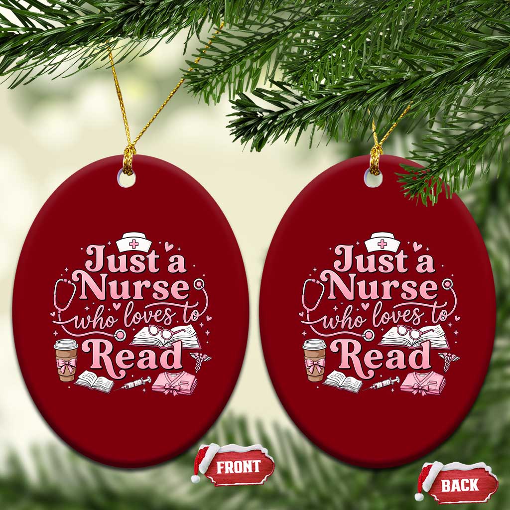 Just A Nurse Who Loves Reading Ceramic Ornament Book Lover Nurse TS12 Print Your Wear