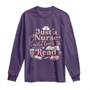 Just A Nurse Who Loves Reading Long Sleeve Shirt Book Lover Nurse TS12 Purple Print Your Wear