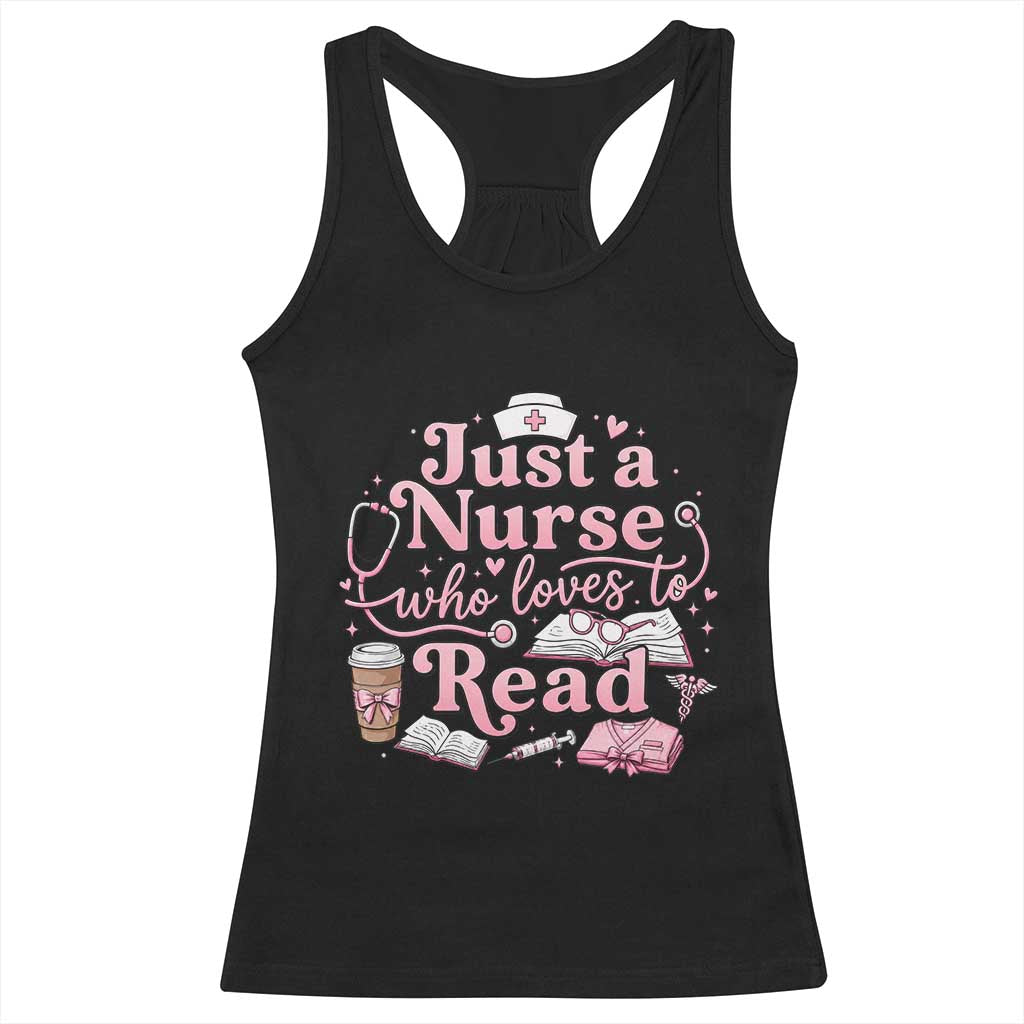Just A Nurse Who Loves Reading Racerback Tank Top Book Lover Nurse TS12 Black Print Your Wear