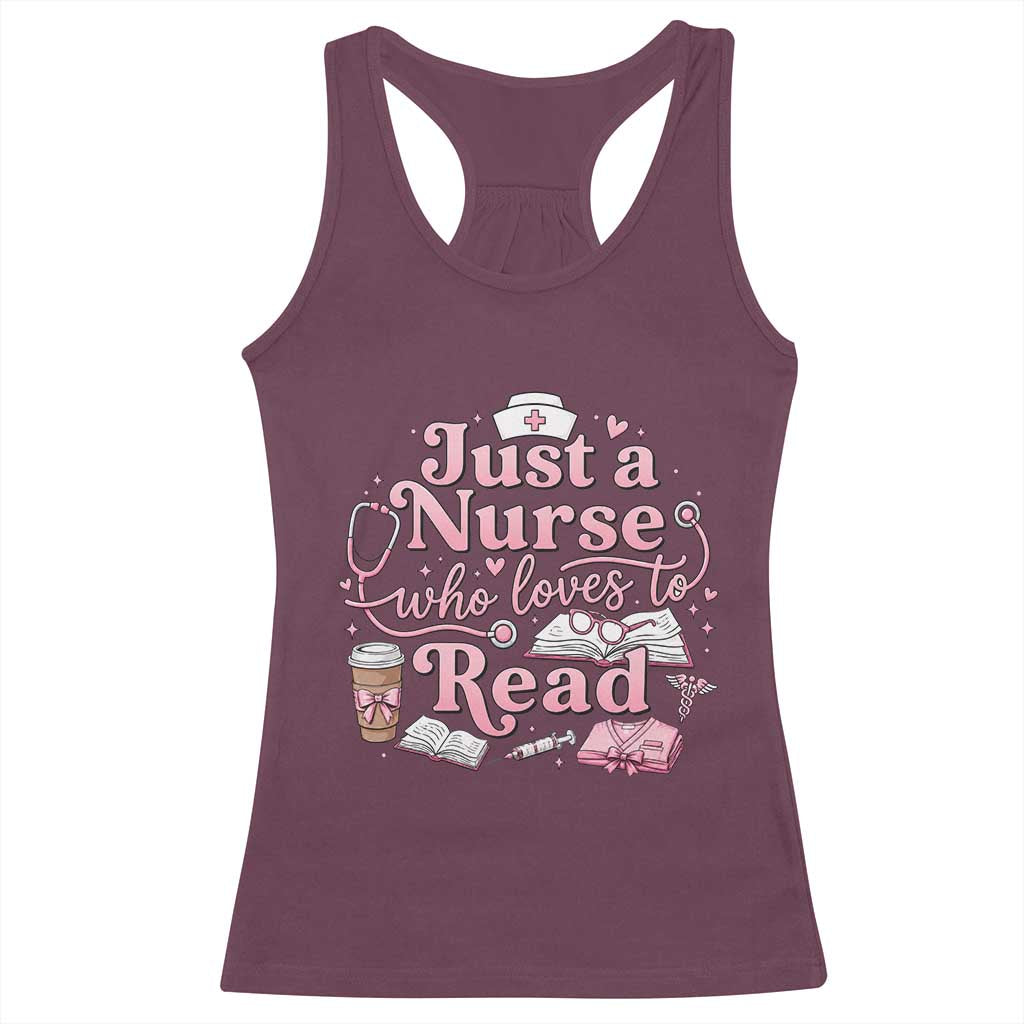 Just A Nurse Who Loves Reading Racerback Tank Top Book Lover Nurse TS12 Maroon Print Your Wear