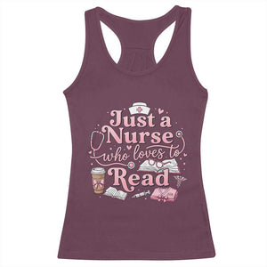 Just A Nurse Who Loves Reading Racerback Tank Top Book Lover Nurse TS12 Maroon Print Your Wear