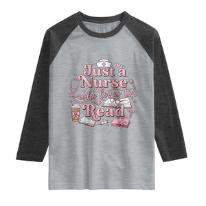 Just A Nurse Who Loves Reading Raglan Shirt Book Lover Nurse TS12 Heather Gray Heather Charcoal Print Your Wear