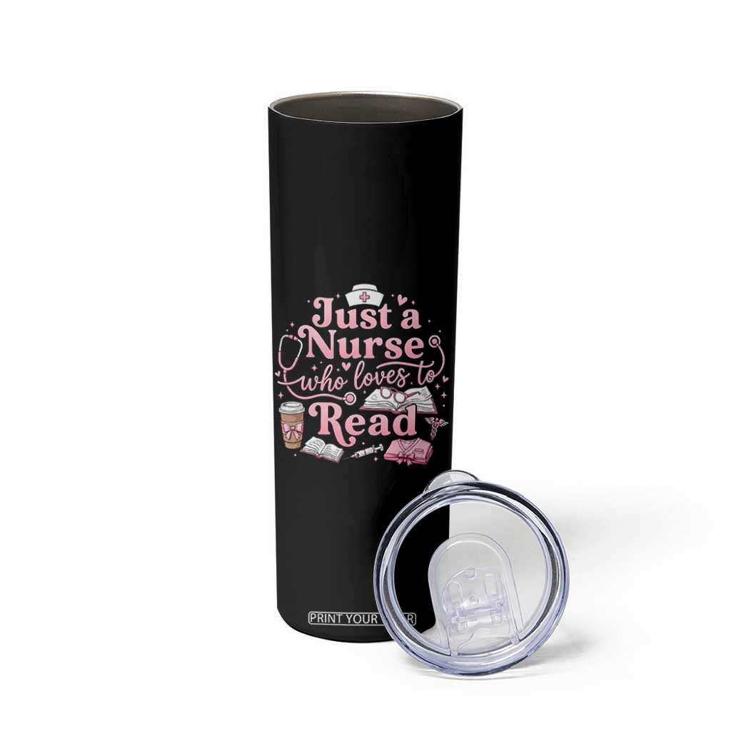 Just A Nurse Who Loves Reading Skinny Tumbler Book Lover Nurse TS12 Print Your Wear