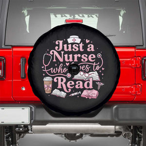 Just A Nurse Who Loves Reading Spare Tire Cover Book Lover Nurse TS12 Black Print Your Wear