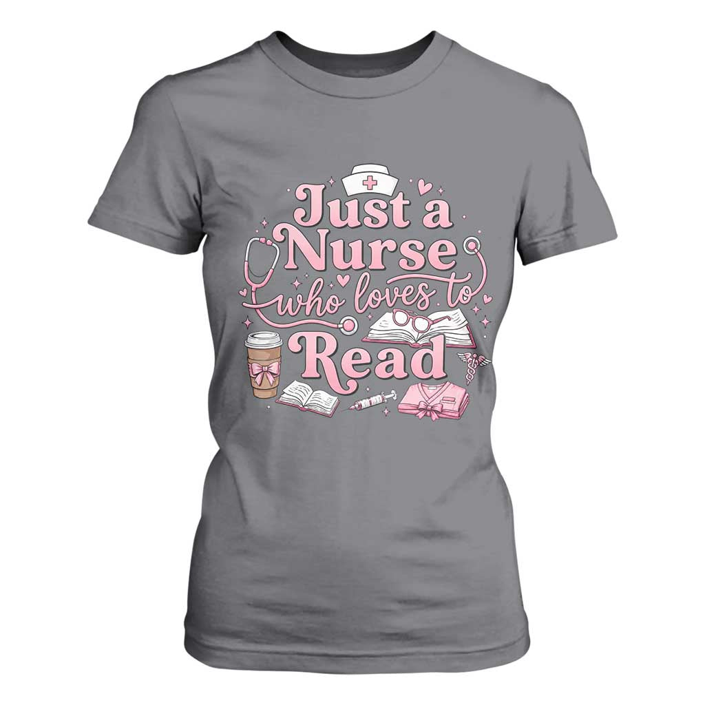 Just A Nurse Who Loves Reading T Shirt For Women Book Lover Nurse TS12 Charcoal Print Your Wear