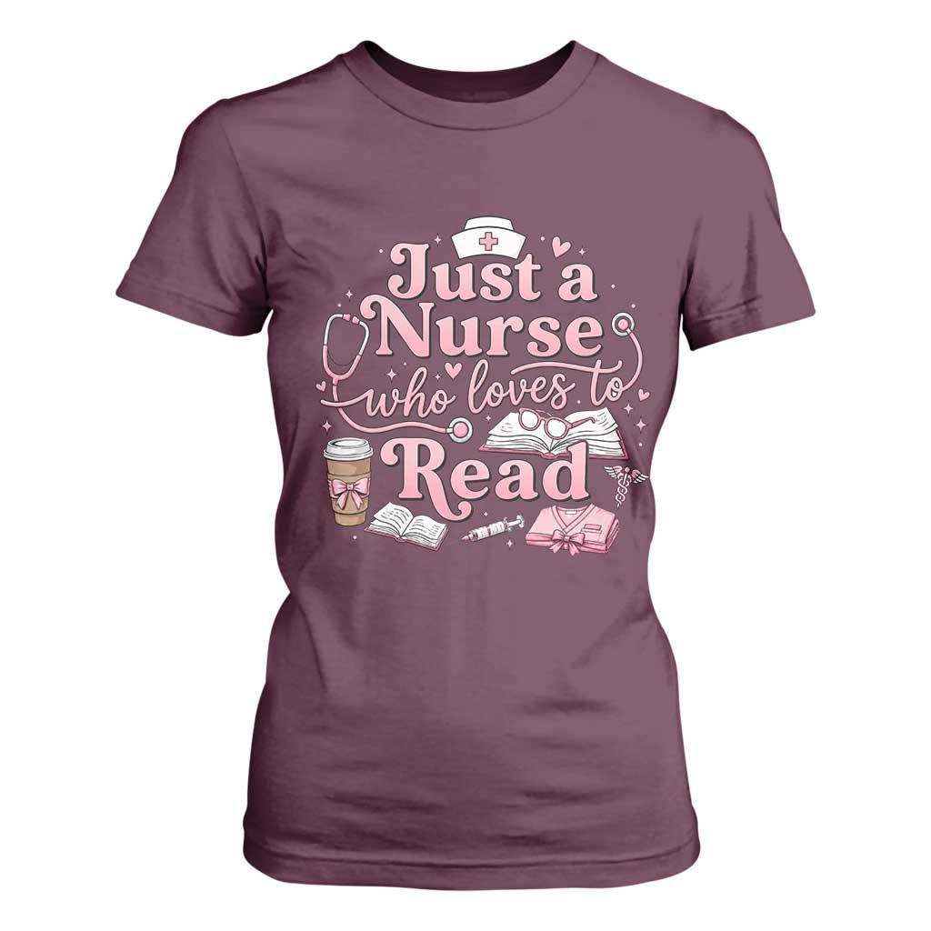 Just A Nurse Who Loves Reading T Shirt For Women Book Lover Nurse TS12 Maroon Print Your Wear