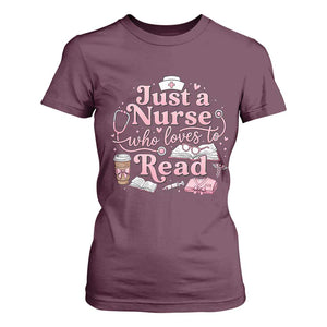 Just A Nurse Who Loves Reading T Shirt For Women Book Lover Nurse TS12 Maroon Print Your Wear