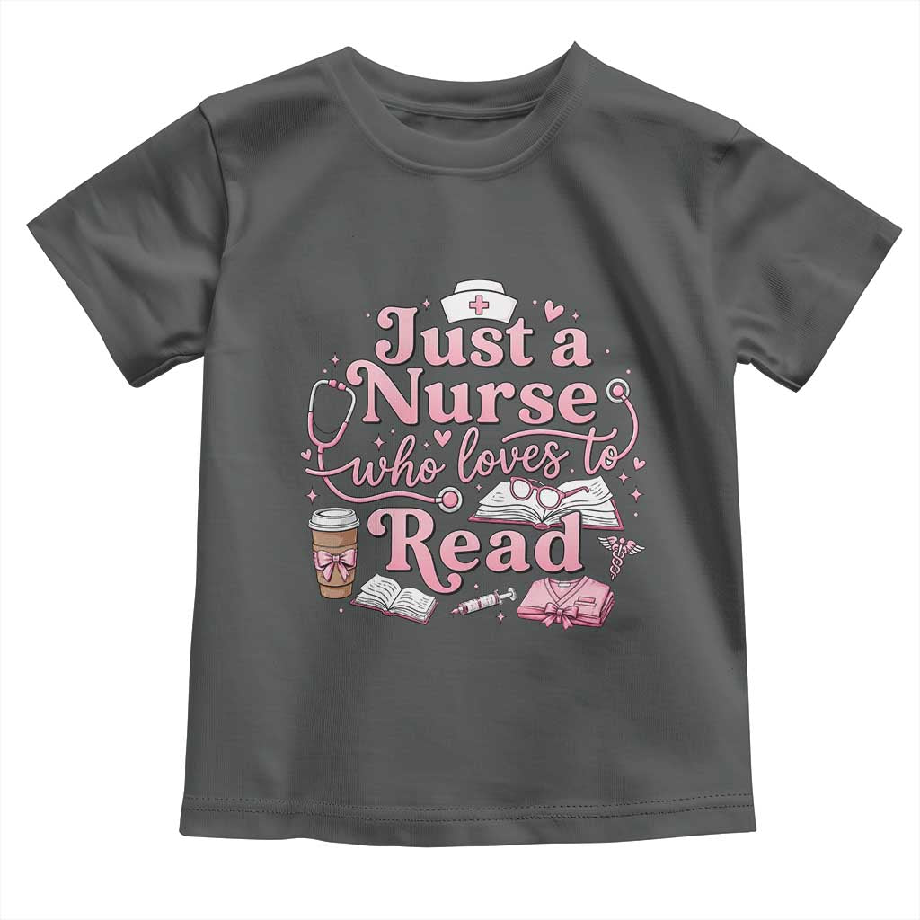 Just A Nurse Who Loves Reading Toddler T Shirt Book Lover Nurse TS12 Dark Heather Print Your Wear