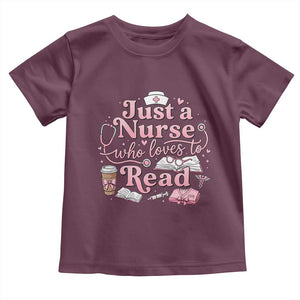 Just A Nurse Who Loves Reading Toddler T Shirt Book Lover Nurse TS12 Maroon Print Your Wear