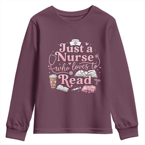Just A Nurse Who Loves Reading Youth Sweatshirt Book Lover Nurse TS12 Maroon Print Your Wear