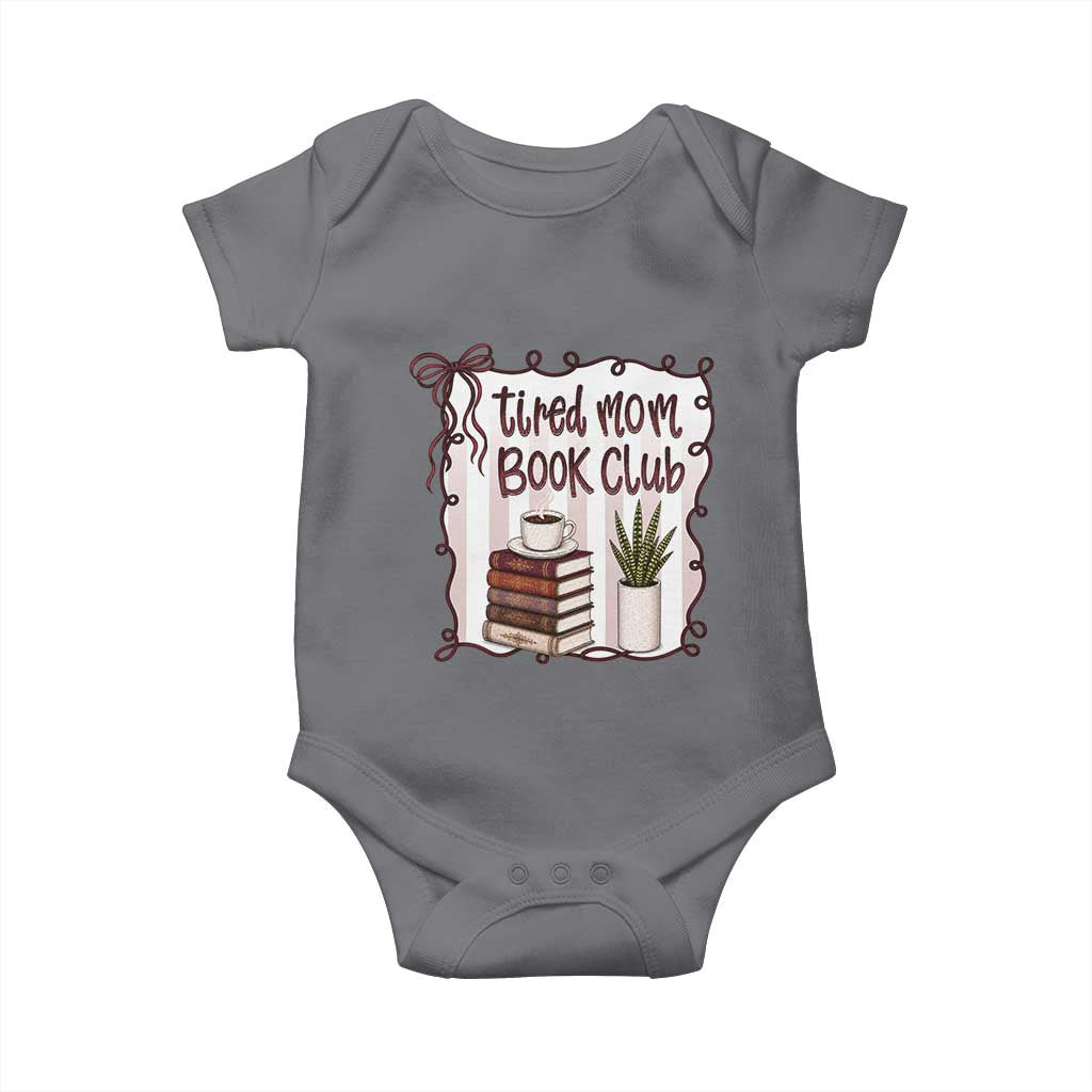 Tired Moms Book Club Baby Onesie Funny Coffee And Books Mom Gift TS12 Charcoal Print Your Wear
