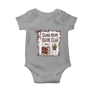 Tired Moms Book Club Baby Onesie Funny Coffee And Books Mom Gift TS12 Sport Gray Print Your Wear