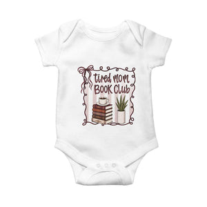 Tired Moms Book Club Baby Onesie Funny Coffee And Books Mom Gift TS12 White Print Your Wear