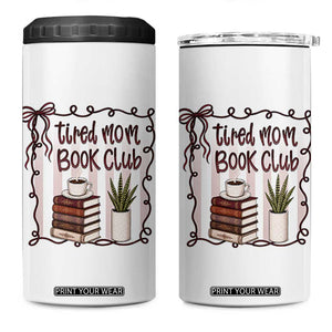 Tired Moms Book Club 4 in 1 Can Cooler Tumbler Funny Coffee And Books Mom Gift TS12 One Size: 16 oz White Print Your Wear