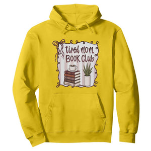 Tired Moms Book Club Hoodie Funny Coffee And Books Mom Gift TS12 Daisy Print Your Wear
