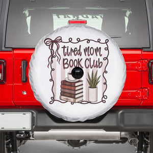 Tired Moms Book Club Spare Tire Cover Funny Coffee And Books Mom Gift TS12 White Print Your Wear