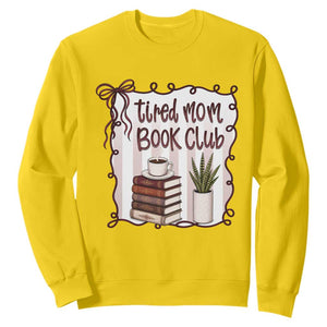 Tired Moms Book Club Sweatshirt Funny Coffee And Books Mom Gift TS12 Daisy Print Your Wear