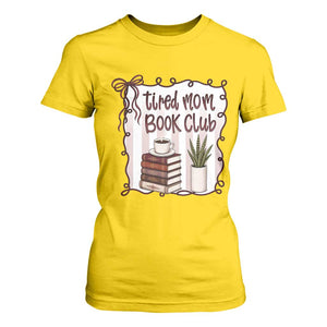 Tired Moms Book Club T Shirt For Women Funny Coffee And Books Mom Gift TS12 Daisy Print Your Wear