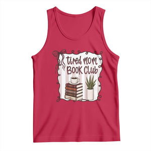 Tired Moms Book Club Tank Top Funny Coffee And Books Mom Gift TS12 Red Print Your Wear