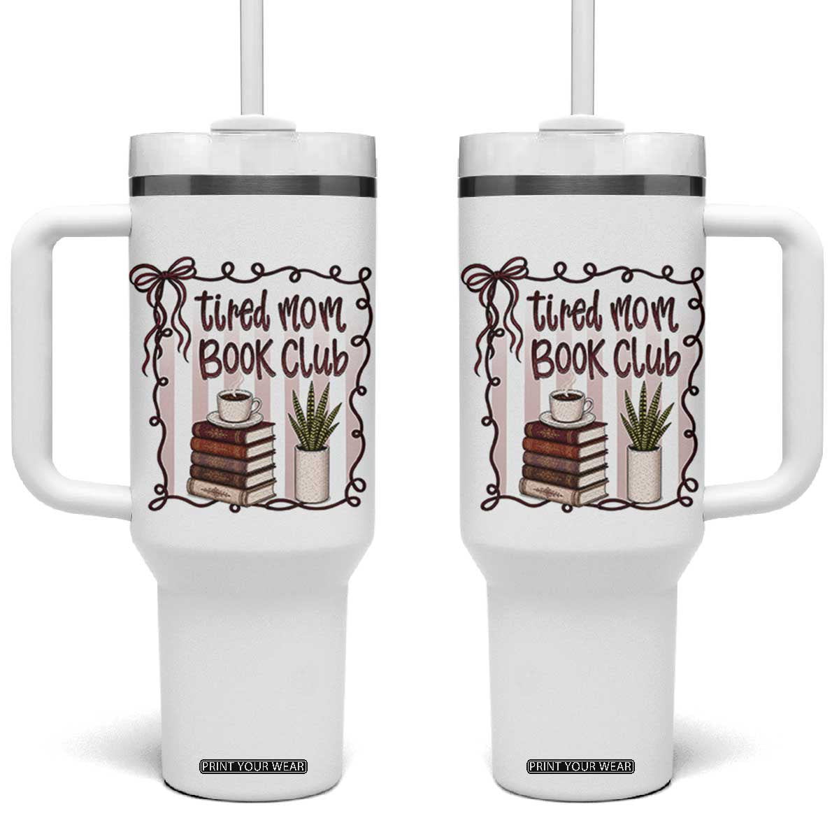 Tired Moms Book Club Tumbler With Handle Funny Coffee And Books Mom Gift TS12 One Size: 40 oz White Print Your Wear