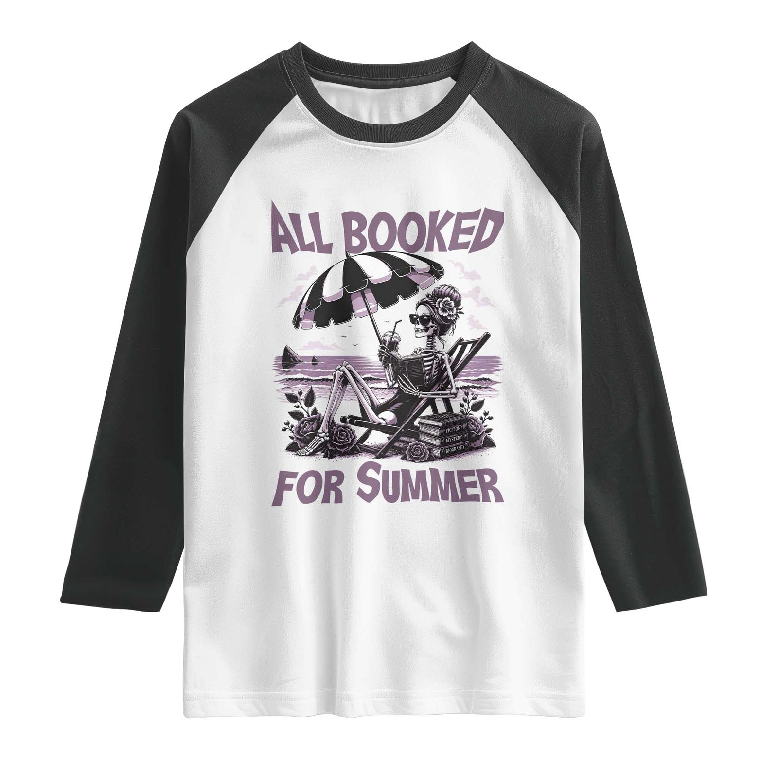 Funny Skeleton Reading At The Beach Raglan Shirt All Booked For Summer TS12 White Black Print Your Wear