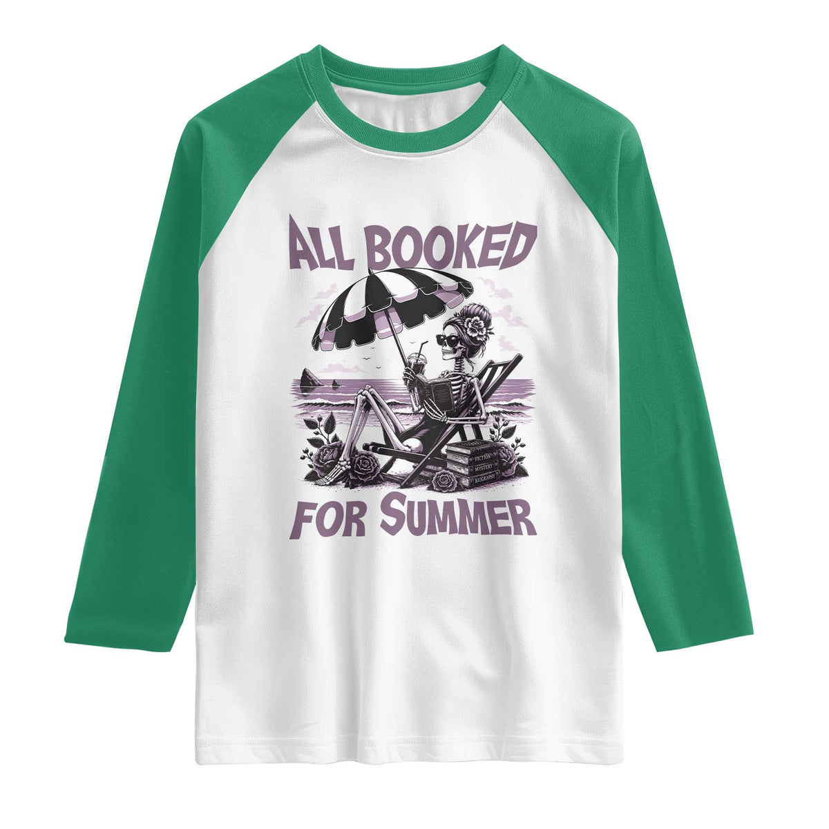 Funny Skeleton Reading At The Beach Raglan Shirt All Booked For Summer TS12 White Kelly Green Print Your Wear