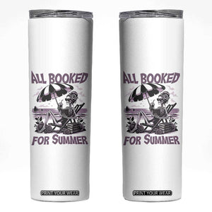 Funny Skeleton Reading At The Beach Skinny Tumbler All Booked For Summer TS12 White Print Your Wear