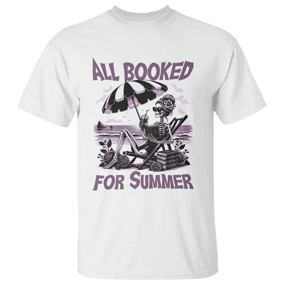 Funny Skeleton Reading At The Beach T Shirt All Booked For Summer TS12 White Print Your Wear