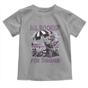 Funny Skeleton Reading At The Beach Toddler T Shirt All Booked For Summer TS12 Sport Gray Print Your Wear